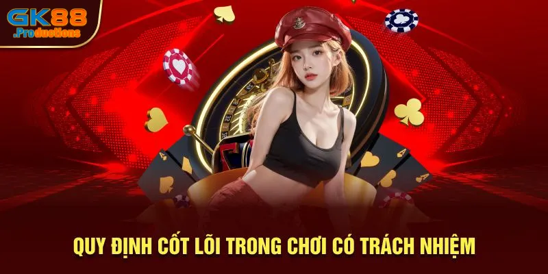 Quy định cốt lõi trong chơi có trách nhiệm